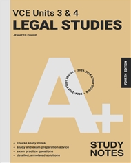 A+ VCE Units 3 & 4 Legal Studies Study Notes - 9780170477857