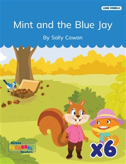Mint and the Blue Jay x 6 (Long Vowels Alternative Spellings) - 9780170487894