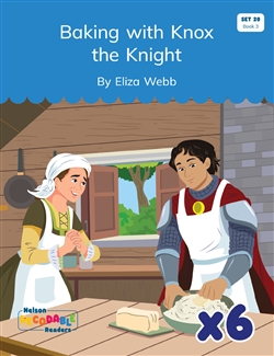 Baking with Knox the Knight x 6 (Set 20, Book 3) - 9780170488556