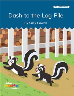 Dash to the Log Pile (VCe Long Vowels) - 9780170502122