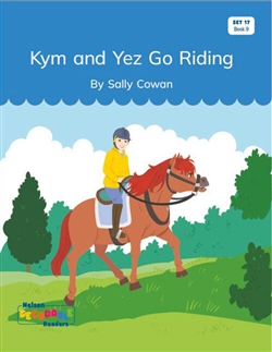 Kym and Yez Go Riding (Set 17, Book 9) - 9780170502726