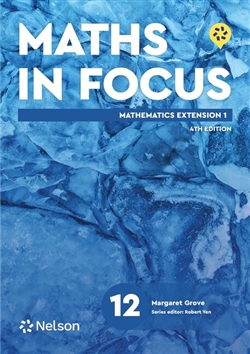 Maths in Focus 12 Mathematics Extension 1 Student Book with Nelson MindTap - 9780170503013