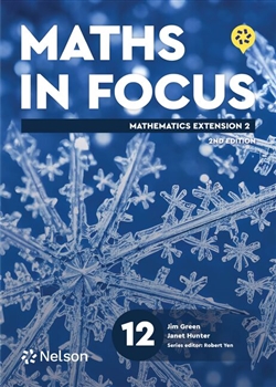 Maths in Focus 12 Mathematics Extension 2 Student Book with Nelson MindTap - 9780170503105