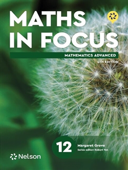 Maths in Focus 12 Mathematics Advanced Student Book with Nelson MindTap - 9780170503198