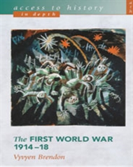 Access To History In Depth: The First World War 1914-18 - 9780340743034
