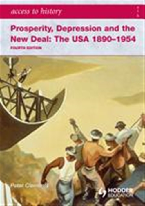 Picture of  Access to History: Prosperity, Depression and the New Deal: The USA  1890-1954