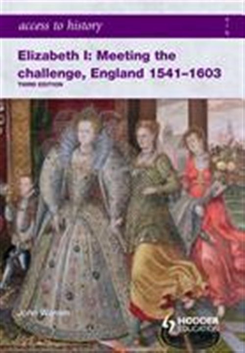 Picture of  Access to History: Elizabeth I: Meeting the Challenge England 1541-1603