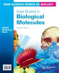 How Science Works in Biology AS/A2 Resource Pack: Case Studies in Biolgical Molecules - 9780340972441