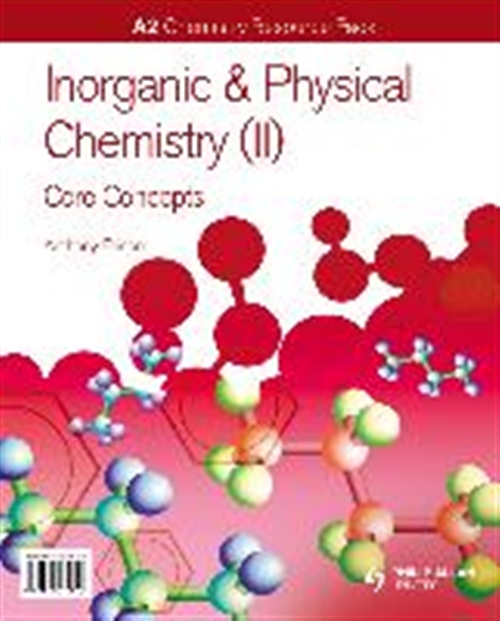 Picture of  A2 Chemistry: Inorganic & Physical Chemistry (II): General Concepts