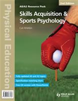 AS/A2 Physical Education: Skills Acquisition & Sports Psychology - 9780340976180