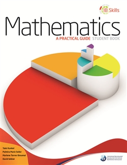IB Skills: Mathematics - A Practical Guide - 9780992703509