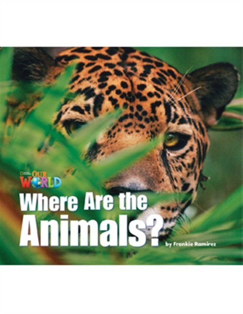 Picture of  Our World Readers: Where Are the Animals? : American English