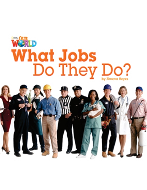 Picture of  Our World Readers: What Jobs Do They Do? : American English