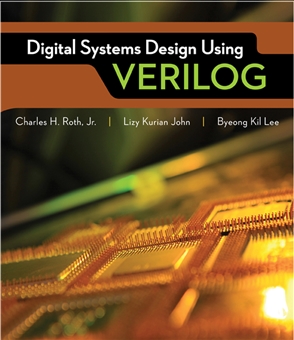 Digital Systems Design Using Verilog - Buy Textbook | Charles Roth