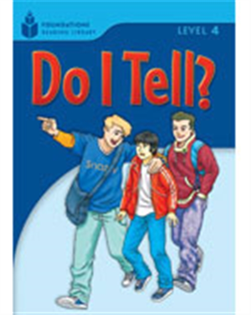 Picture of  Do I Tell? : Foundations Reading Library 4