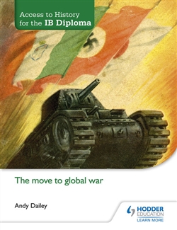 Access to History for the IB Diploma: Move to Global War - 9781471839320
