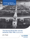  Access to History for the IB Diploma: The Second World War and the Americas 1933-1945 Second Edition