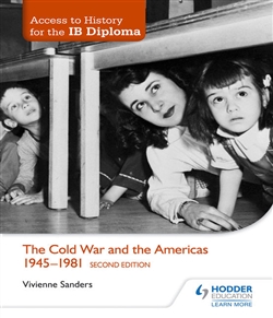 Access to History for the IB Diploma: The Cold War and the Americas 1945-1981 - 9781471841378