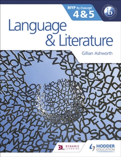 English Language and Literature for the IB MYP 4 & 5 - 9781471841668