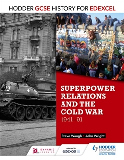 GCSE History for Edexcel: Superpower Relations and the Cold War (1941 – 91) - 9781471861840