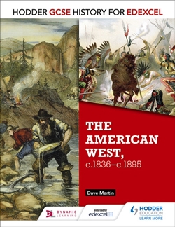 GCSE History for Edexcel: The American West (1835 – 1895) - 9781471861857