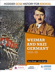 Hodder GCSE History for Edexcel: Weimar and Nazi Germany (1918 – 1939) - 9781471861918