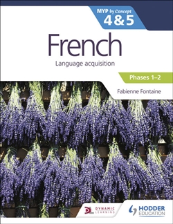 French for the IB MYP 4&5 (Phases 1-2) - 9781510425811