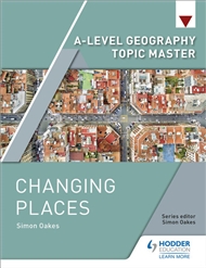 Hodder A Level Geography Topic Master: Changing Places - 9781510427532