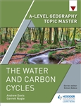 Hodder A Level Geography Topic Master: The Water and Carbon Cycles