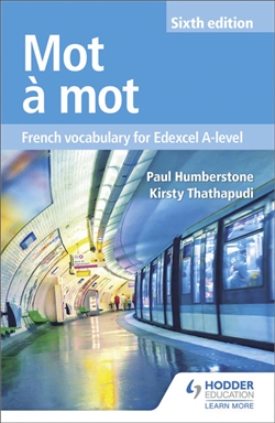 Mot a  Mot Sixth Edition: French Vocabulary for Edexcel A-level - 9781510434813