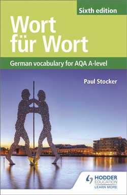 Wort fur Wort Sixth Edition: German Vocabulary for AQA A Level - 9781510434844