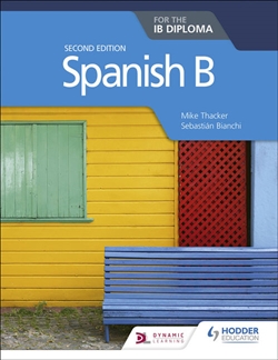 Spanish B for the IB Diploma Second Edition - 9781510446557