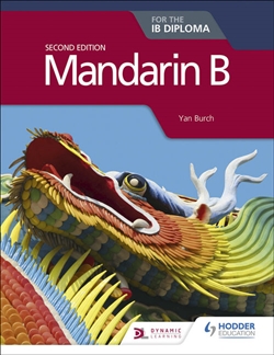 Mandarin B for the IB Diploma Second Edition - 9781510446588
