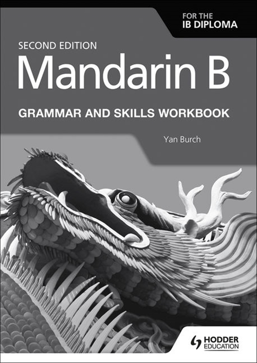 Picture of  Mandarin B for the IB Diploma Grammar and Skills Workbook
