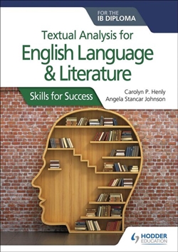 Hodder Textual Analysis for English Language & Literature for the IB Diploma - 9781510467156