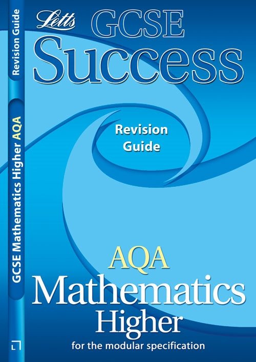 Picture of  AQA GCSE Mathematics Higher Success Revision Guide (2011 Exa