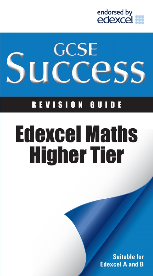 Picture of  Edexcel GCSE Maths Success Higher Tier Revision Guide