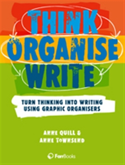 Think Organise Write: Turn Thinking into Writing Using Graphic Organisers - 9781921228957
