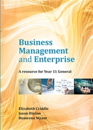 Business Management and Enterprise: A Resource for Year 11 General - 9781921965791