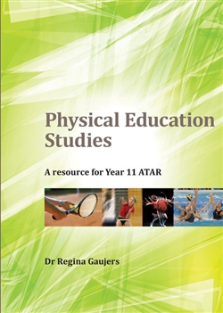 Physical Education Studies: A Resource for Year 11 ATAR - 9781921965968
