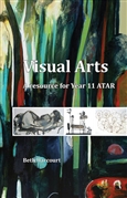 Visual Arts: A Resource for Year 11 ATAR